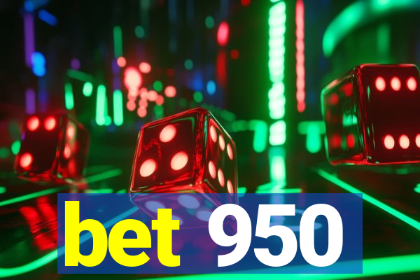 bet 950